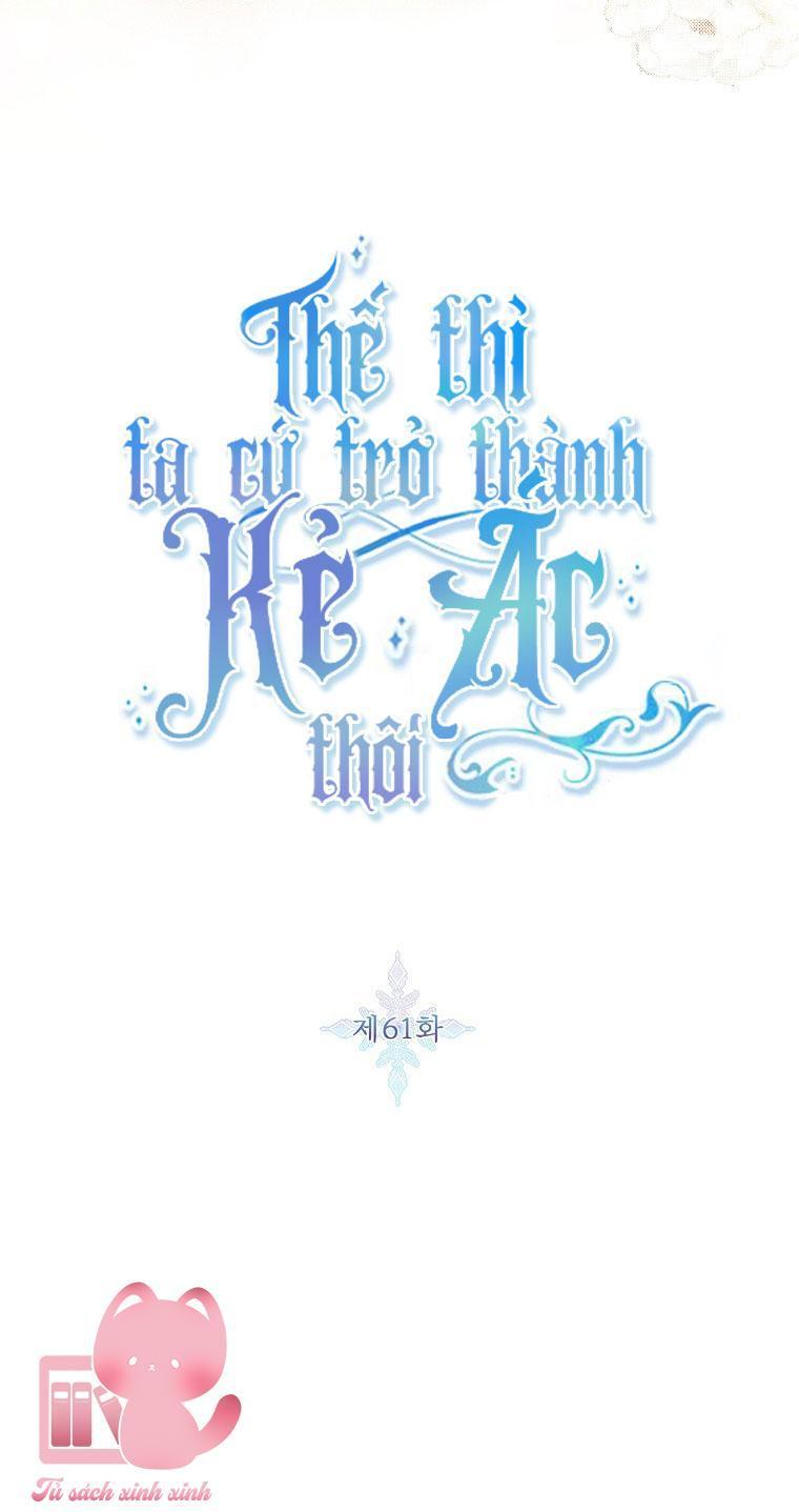thế thì ta cứ trở thành kẻ ác thôi chapter 61 5