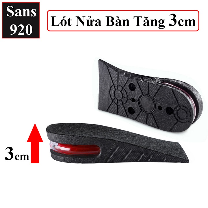 Lót giày tăng chiều cao 3cm 5cm 7cm 9cm Sans920 miếng giầy độn đế nâng gót đệm khí nguyên nửa bàn 3P 5P 7P 9P