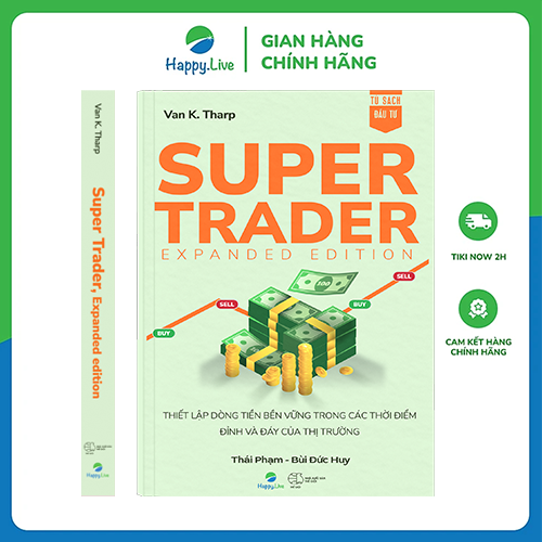 Sách Super Trader, Expanded Edition - Thiết lập dòng tiền bền vững trong các thời điểm đỉnh và đáy của thị trường - Happy Live