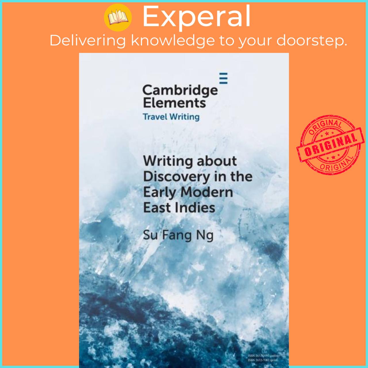 Sách - Writing about Discovery in the Early Modern East Ins by Su Fang Ng (UK edition, paperback)