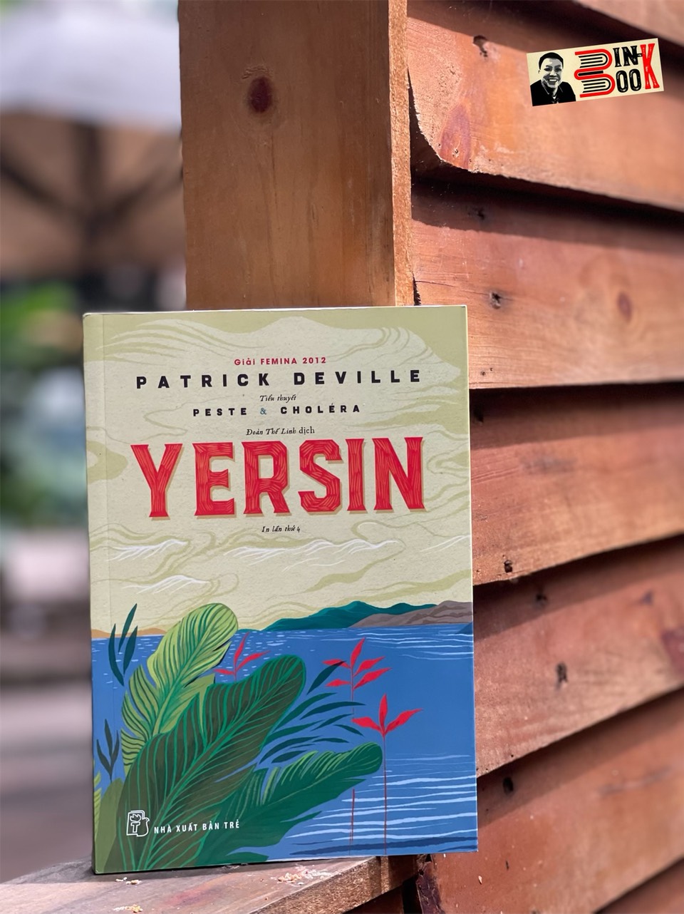 Femina Năm 2012 Tái Bản Lần Thứ 4 Yersin - Patrick Deville - Nxb Trẻ - Bìa Mềm