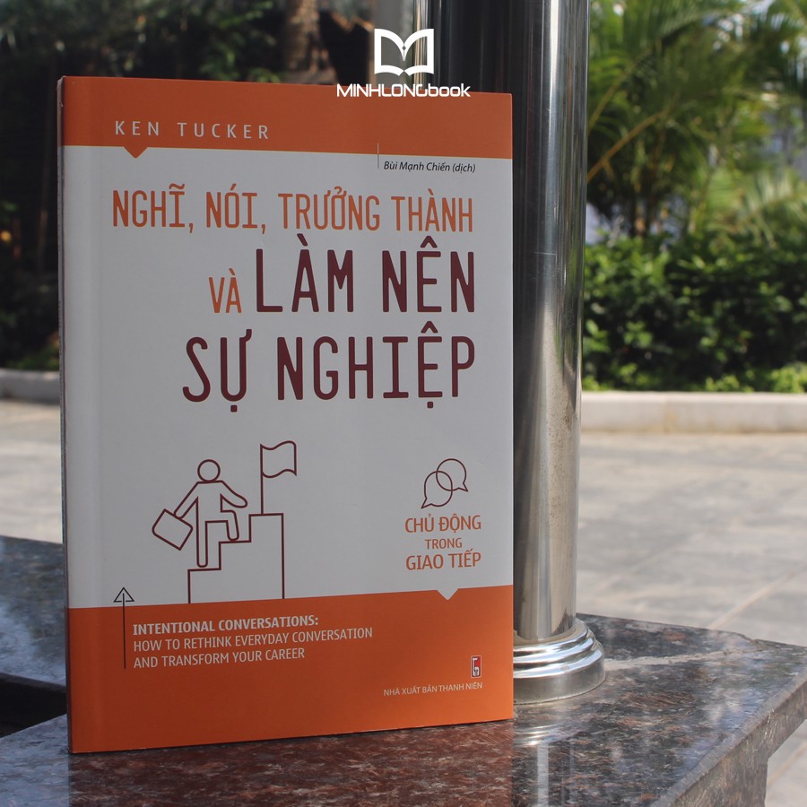 Sách- Nghĩ, Nói, Trưởng Thành Và Làm Nên Sự Nghiệp