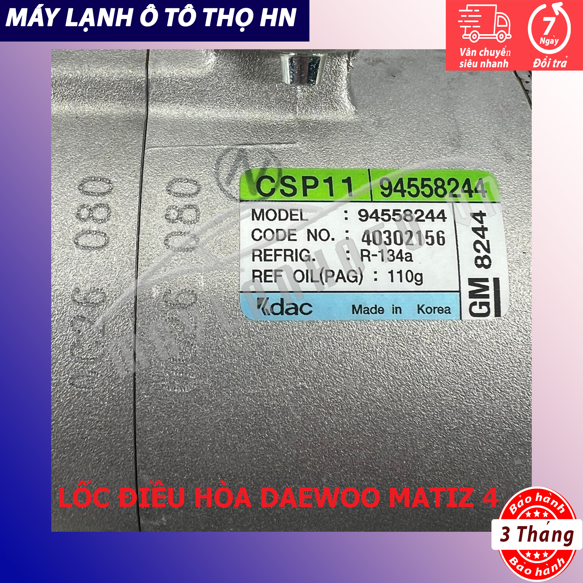 Lốc điều hòa Daewoo Matiz 4 / Spark-Groove 2012 2013 2014 2015 hàng xịn Hàn Quốc 12 13 14 15