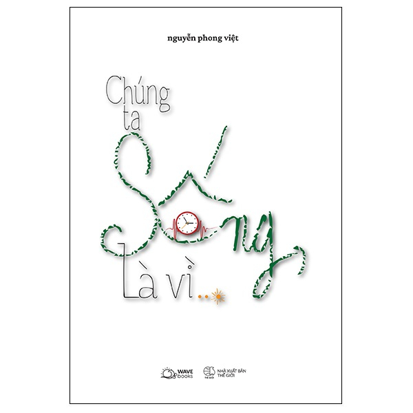 Hình ảnh Chúng Ta Sống, Là Vì…? - Tặng kèm Bookmark