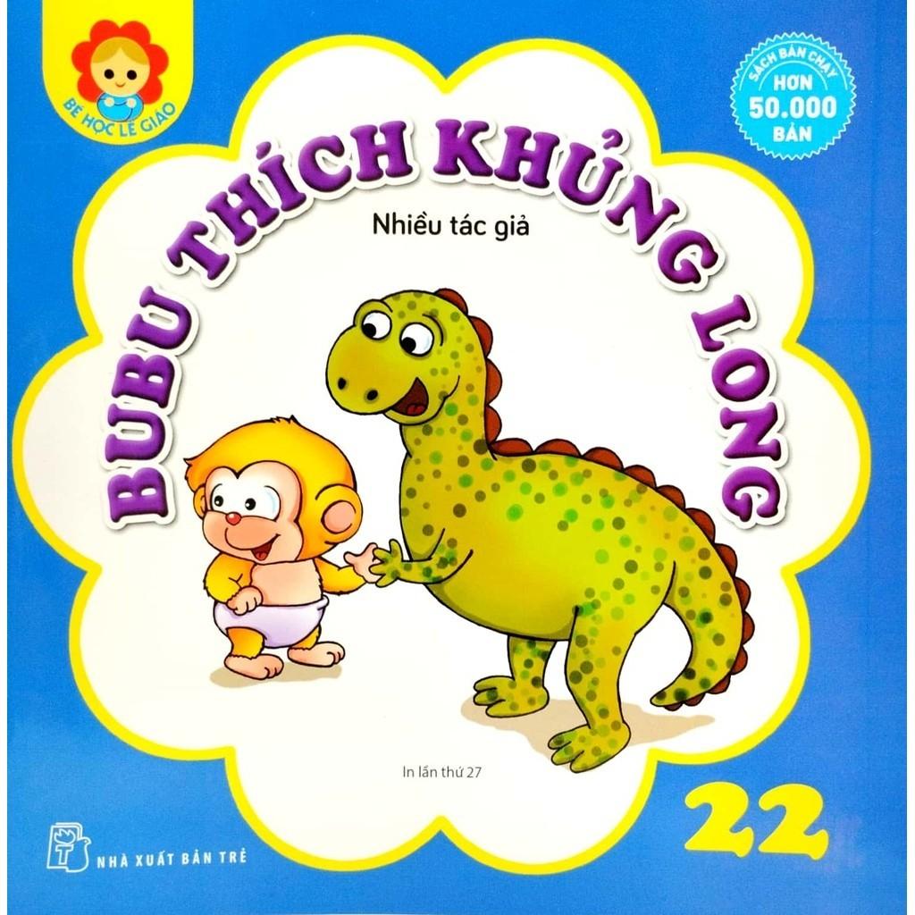 Bé Học Lễ Giáo - Bubu 22: Thích Khủng Long - Bản Quyền