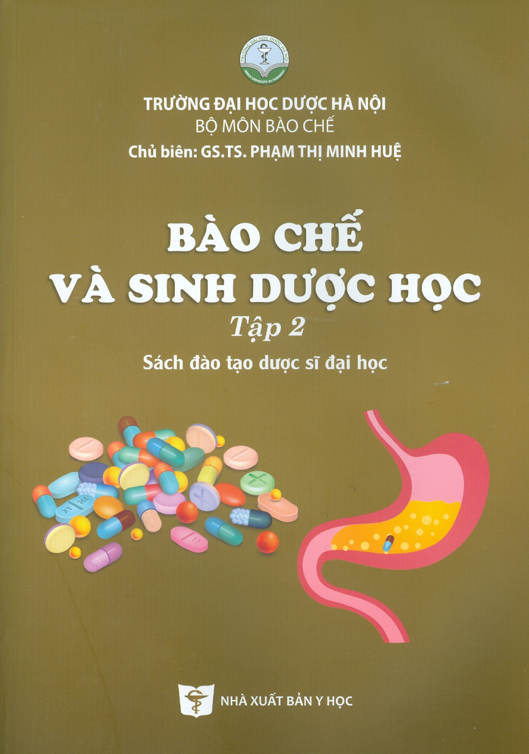 Bào Chế Và Sinh Dược Học, Tập 2 - Sách đào tạo dược sĩ đại học (Xuất bản lần thứ hai - Năm 2022)