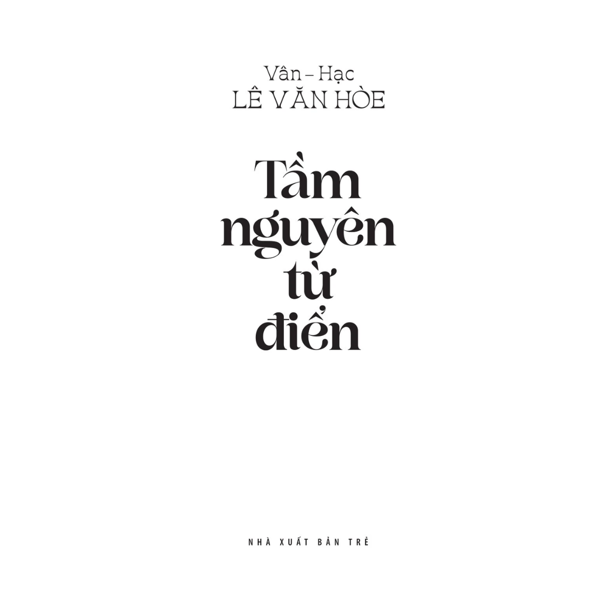 Sách - Tiếng Việt Giàu Đẹp - Về Nguồn - Tầm Nguyên Từ Điển - Vân Hạc Lê Văn Hòe