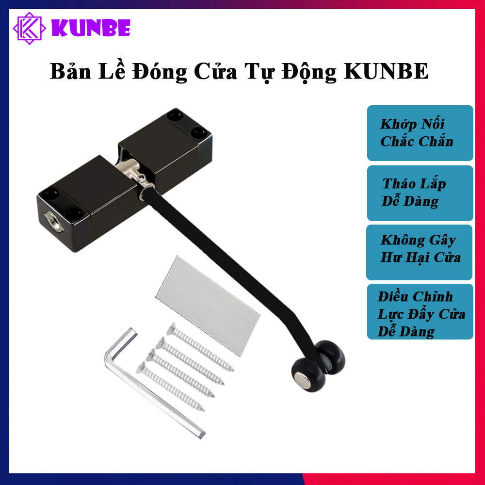 Bản Lề Đóng Cửa Tự Động Mẫu Mới KUNBE Điều Chỉnh Lực Đẩy Dễ Dàng, Không Gây Hư Hỏng Cửa