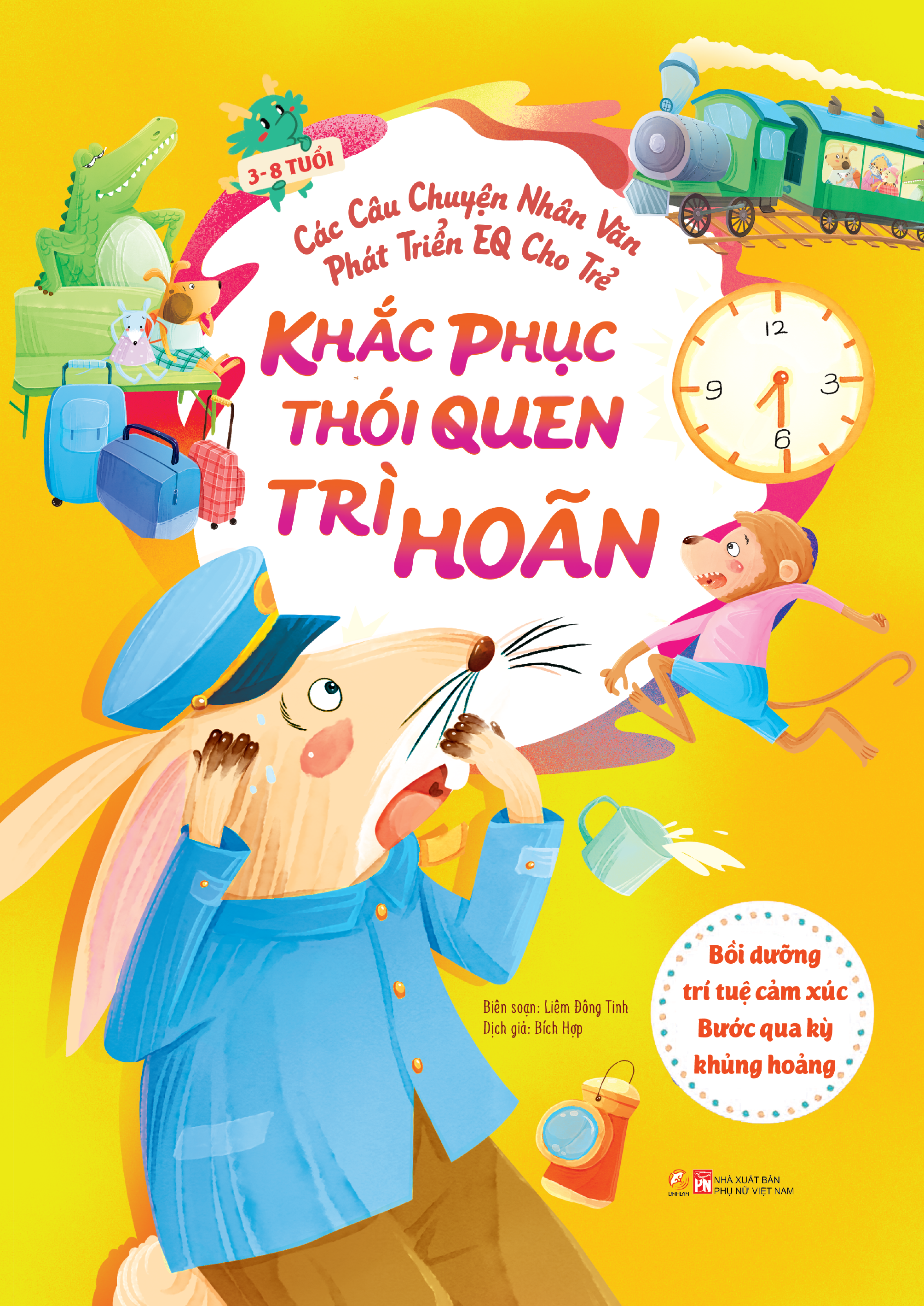 Các câu chuyện nhân văn phát triển EQ cho trẻ - Khắc phục thói quen trì hoãn - Bồi dưỡng trí tuệ cảm xúc - Bước qua kỳ khủng hoảng