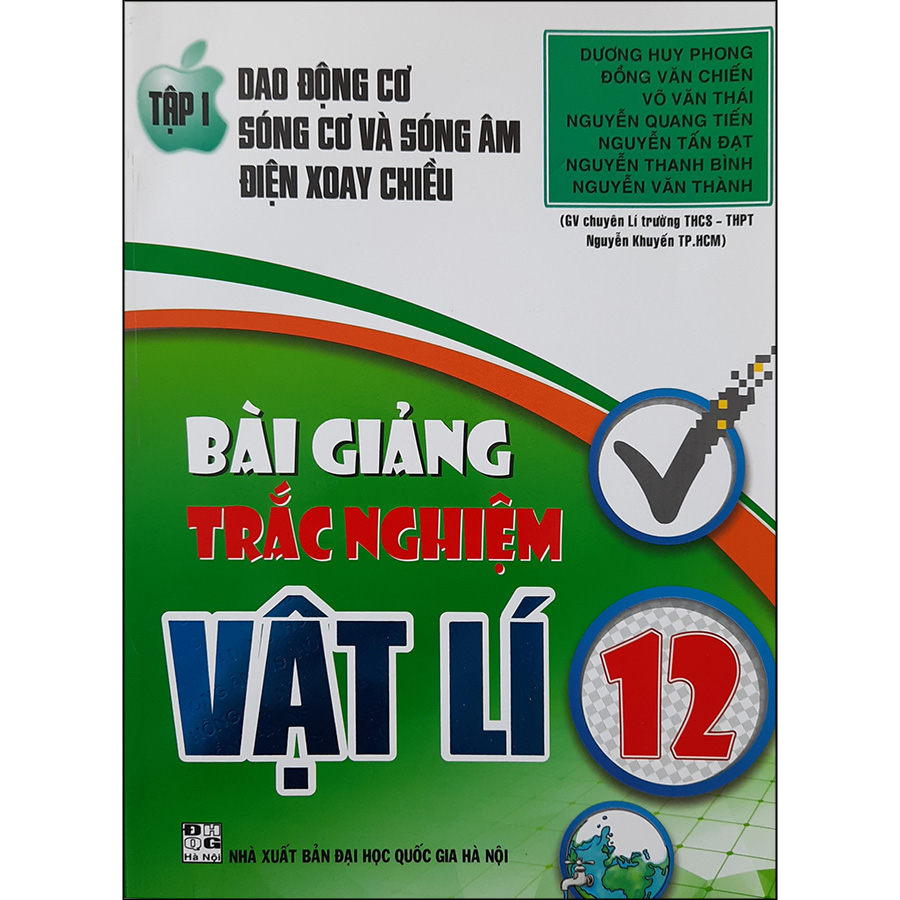 Bài Giảng Trắc Nghiệm Vật Lí 12 (Tập 1)