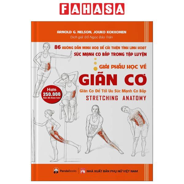 Sách - Giải Phẫu Học Về Giãn Cơ - Giãn Cơ Để Tối Ưu Sức Mạnh Cơ Bắp - Stretching Anatomy (Tái Bản 2024)
