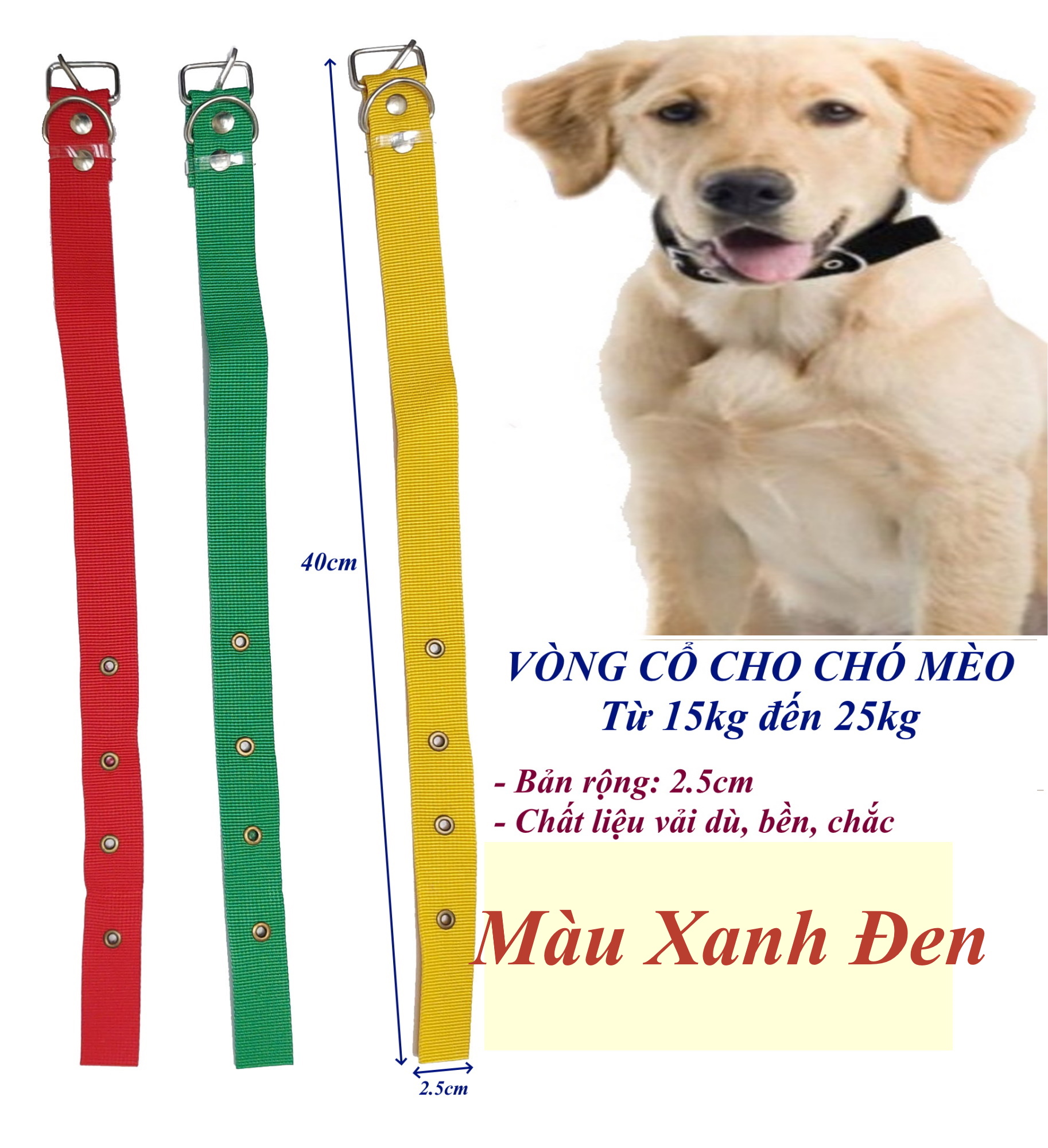 Vòng cổ cho Chó Mèo từ 15kg đến 25kg Bản rộng 2.5cm Chất liệu vải dù bền chắc Có gài điều chỉnh cho phù hợp với thú cưng