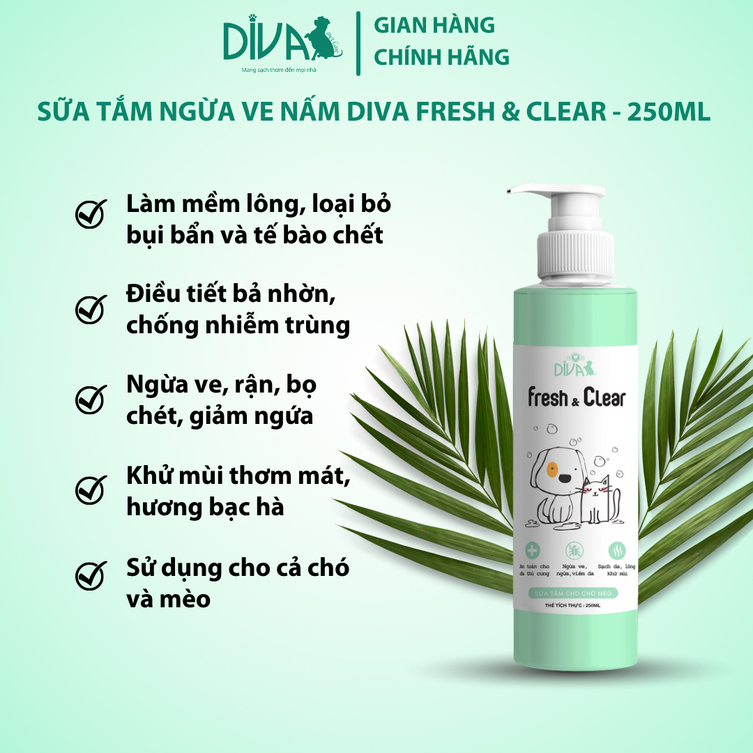 SỮA TẮM NGỪA VE NẤM CHO CHÓ MÈO DIVA FRESH &amp; CLEAR 250ML