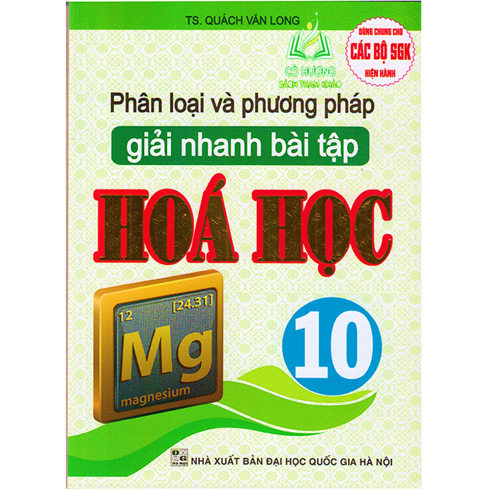 Sách - Phân Loại Và Phương Pháp Giải Nhanh Bài Tập Hóa Học 10 ( Dùng Chung Cho Các Bộ SGK Hiện Hành