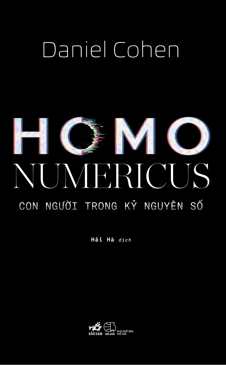 Sách - Homo Numericus - Con người trong kỷ nguyên số (Daniel Cohen) (Nhã Nam Official)