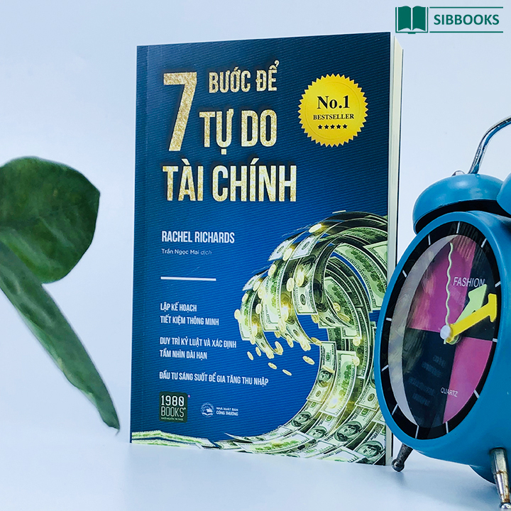 7 Bước Để Tự Do Tài Chính - Làm Chủ Đồng Tiền