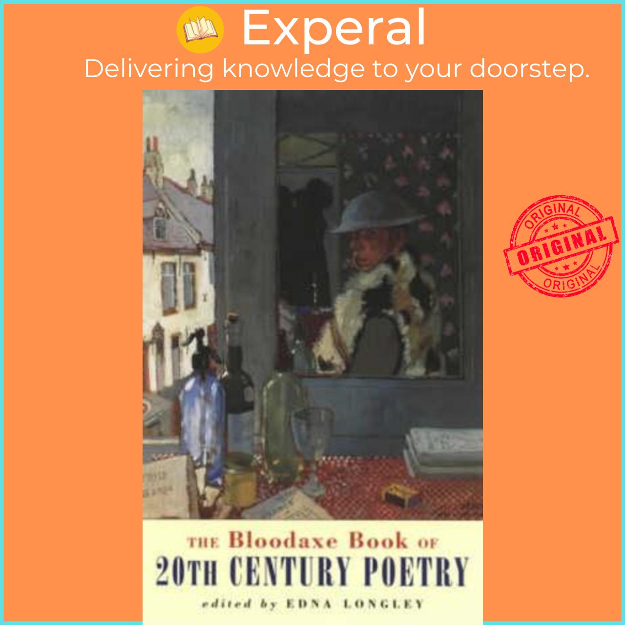 Sách - The Bloodaxe Book of 20th Century Poetry : from Britain and Ireland by Edna Longley