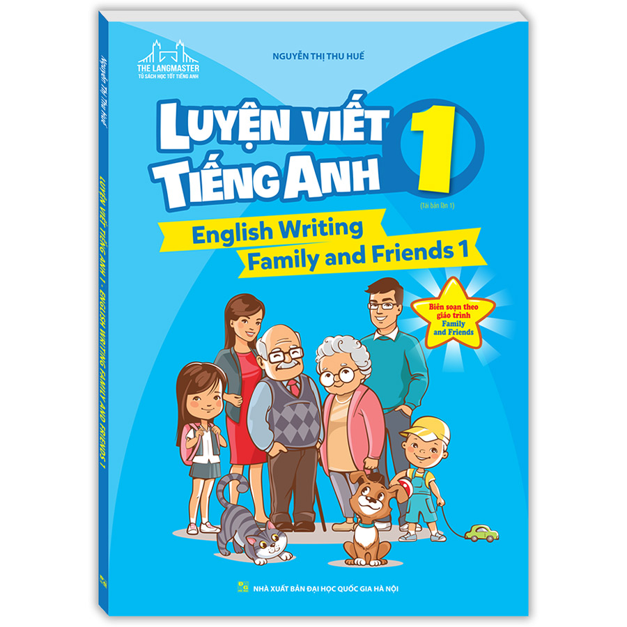 The Langmaster - Luyện Viết Tiếng Anh 1 (English Writing Family and Friends 1) - Tái Bản 01