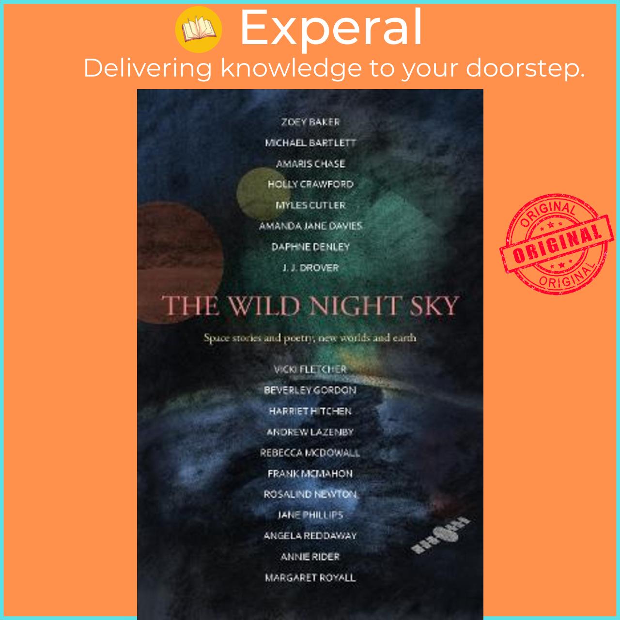 Sách - The Wild Night Sky : space stories and poetry, new worlds and earth by Harriet Hitchen