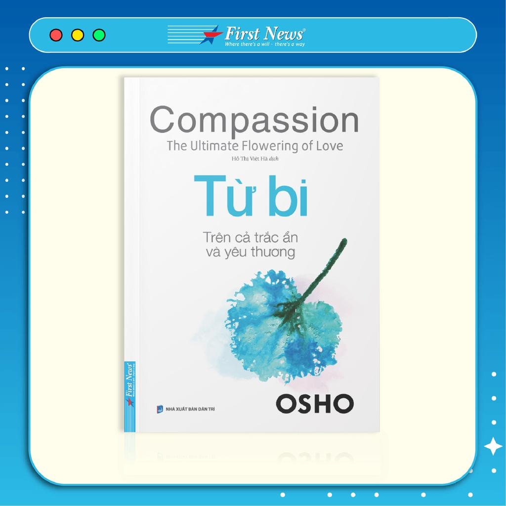 Sách OSHO Từ Bi - Compassion - First News