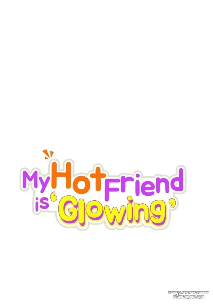anh bạn của tôi đang phát sáng kìa ! chapter 39 14