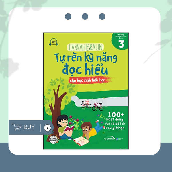 Tự Rèn Kỹ Năng Đọc Hiểu Cho Học Sinh Tiểu Học - Tập 3