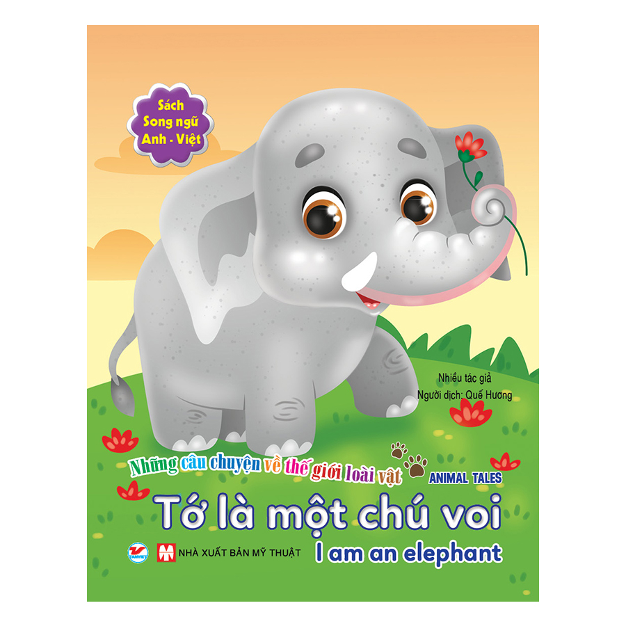 Tớ Là Một Chú Voi - Song Ngữ Anh - Việt