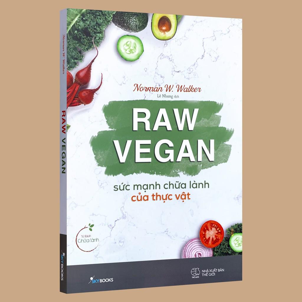 Sách - Raw Vegan – Sức Mạnh Chữa Lành Của Thực Vật