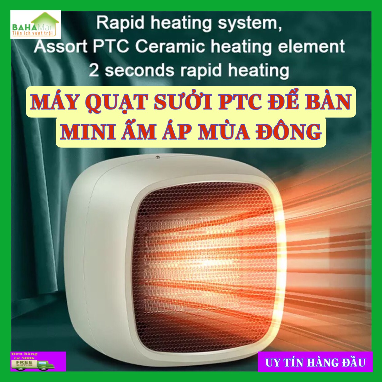 MÁY QUẠT SƯỞI PTC ĐỂ BÀN MINI ẤM ÁP MÙA ĐÔNG "BAHAMAR" Ứng dụng: Trong Gia Đình, Phòng Khách, Phòng làm việc, nhà
