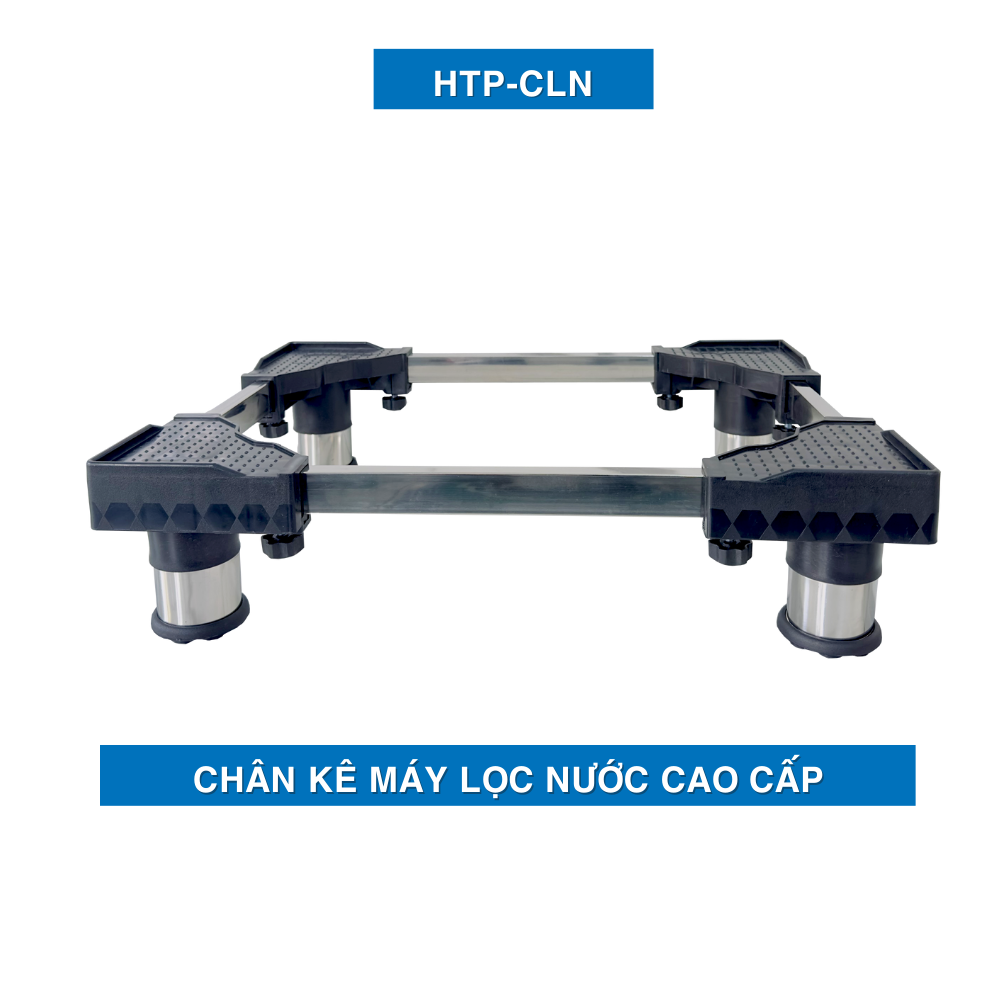 Chân kê máy lọc nước HTP-CLN điều chỉnh 30-46 cm sử dụng cho máy lọc nước