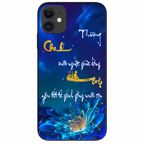 Ốp lưng in cho Iphone 11 Mẫu Thư Pháp Cha Mẹ