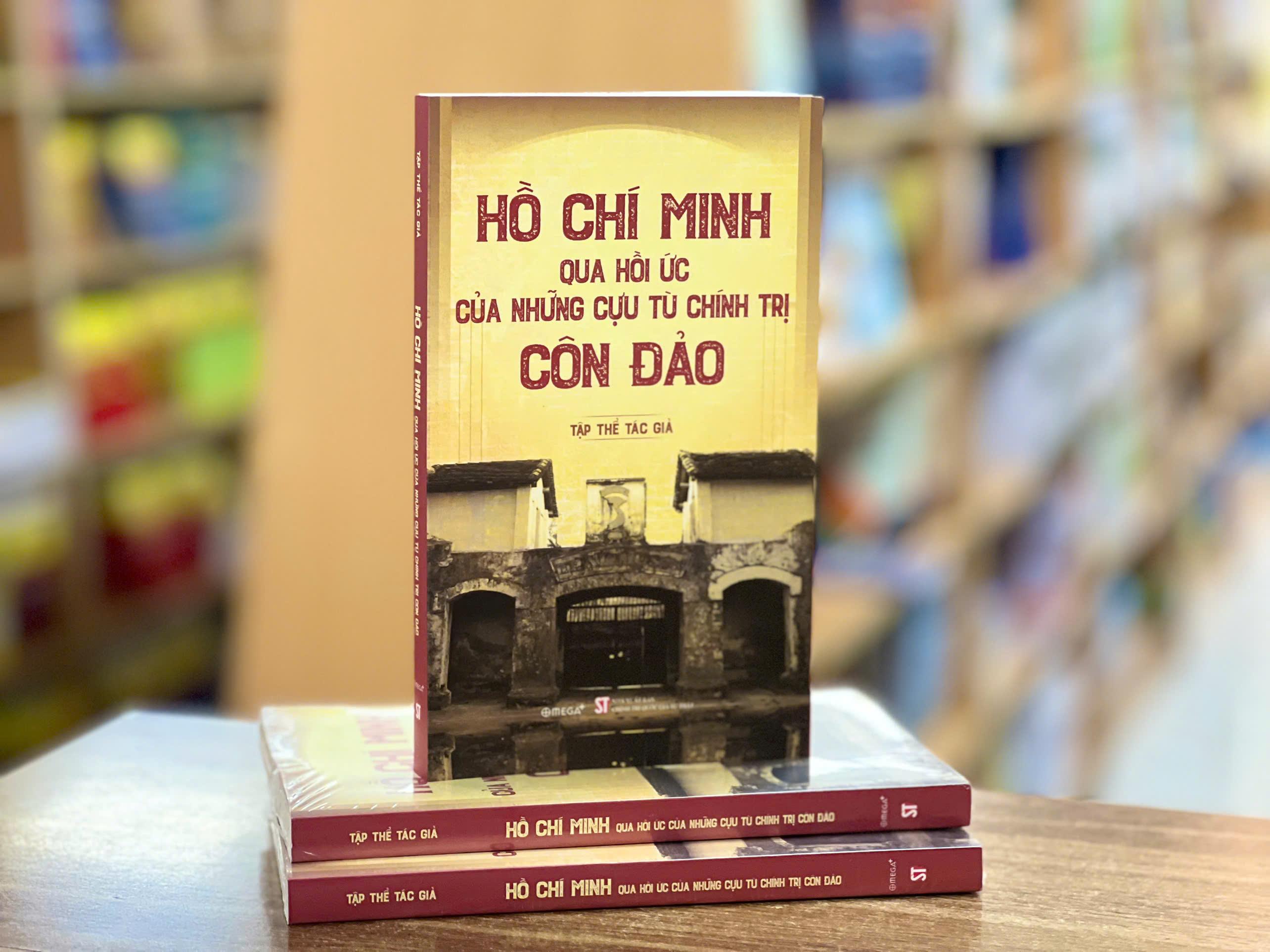 Sách - Hồ Chí Minh Qua Hồi Ức Của Những Cựu Tù Chính Trị Côn Đảo