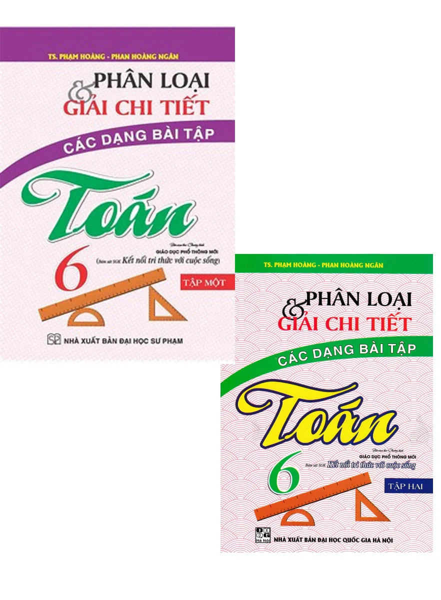 Combo Phân Loại Và Giải Chi Tiết Các Dạng Bài Tập Toán 6 (Tập 1+2) - (Bám Sát SGK Kết Nối Tri Thức Với Cuộc Sống) _HA