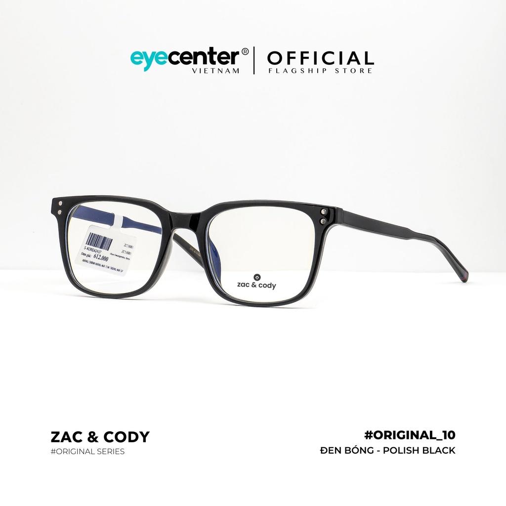 Gọng kính cận nam nữ B10-S chính hãng ZAC CODY lõi thép chống gãy cao cấp nhập khẩu by Eye Center Vietnam