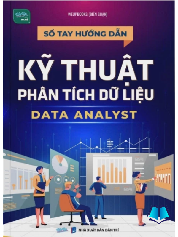 Sách - Sổ Tay Hướng Dẫn Kỹ Thuật Phân Tích Dữ Liệu Data Analyst