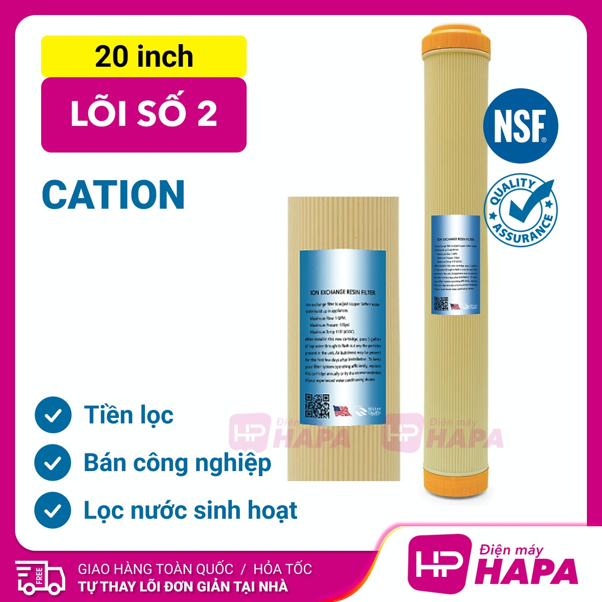 Lõi Lọc Nước 20 inch Số 2 CATION, Lọc Thô, Chuyên xử lý nước cứng, đầu nguồn - Hàng Chất Lượng