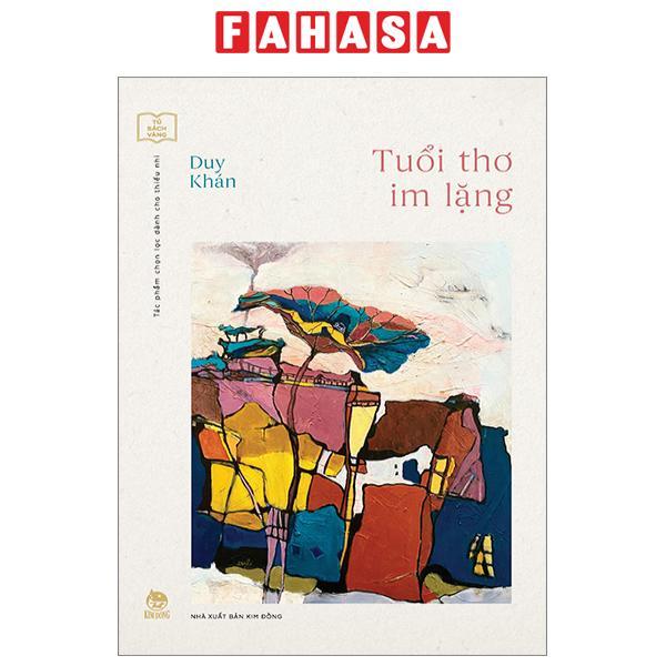 Tủ Sách Vàng - Tác Phẩm Chọn Lọc Dành Cho Thiếu Nhi - Tuổi Thơ Im Lặng