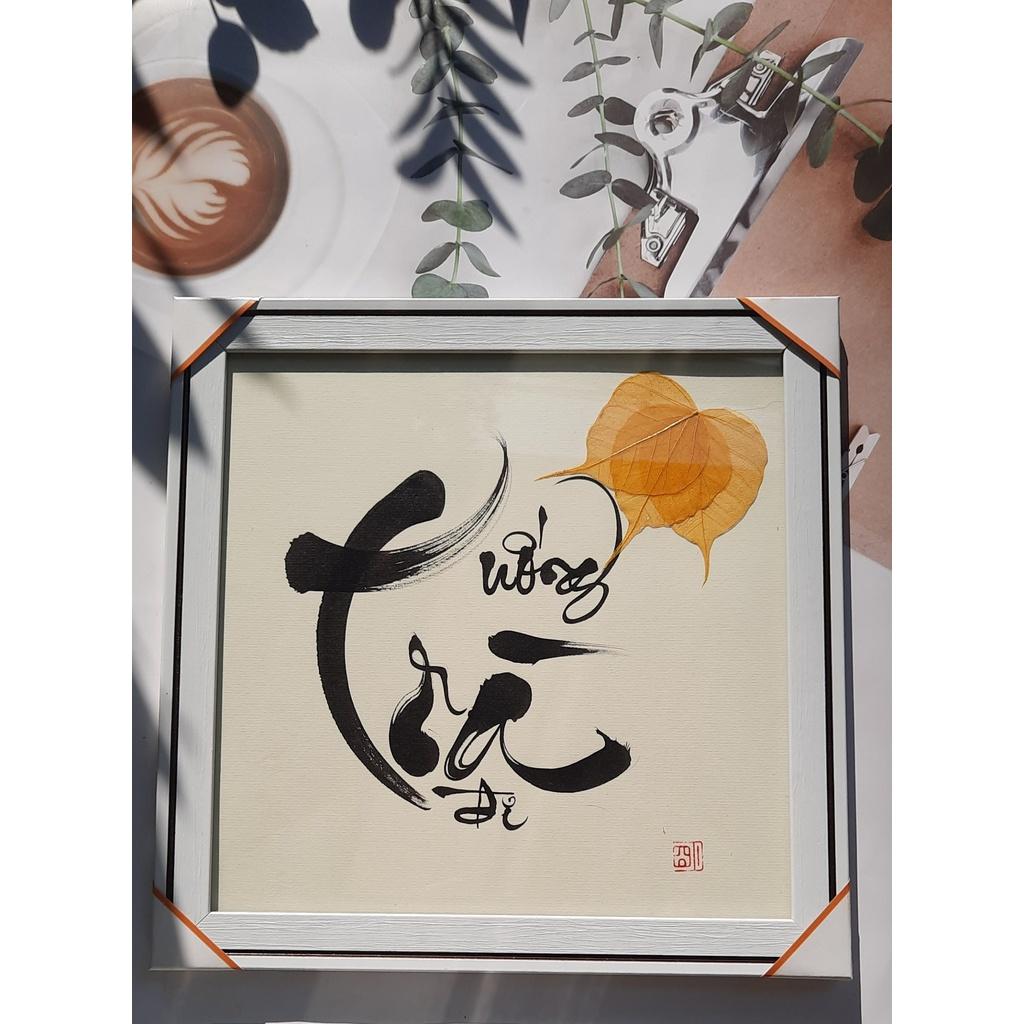 Thư pháp lá bồ đề UỐNG TRÀ ĐI 30x30 cm