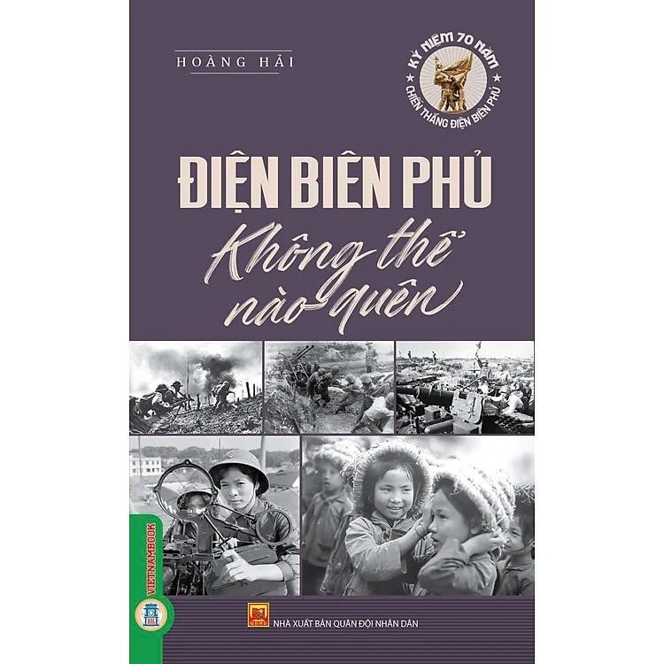 Sách - Điện Biên Phủ Không Thể Nào Quên - Hoàng Hải - VIETNAMBOOK