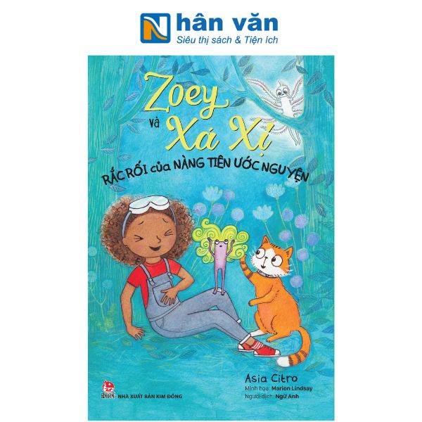 Zoey Và Xá Xị - Tập 9 - Rắc Rối Của Nàng Tiên Ước Nguyện