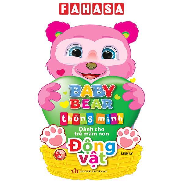 Baby Bear Thông Minh Dành Cho Trẻ Mầm Non - Động Vật