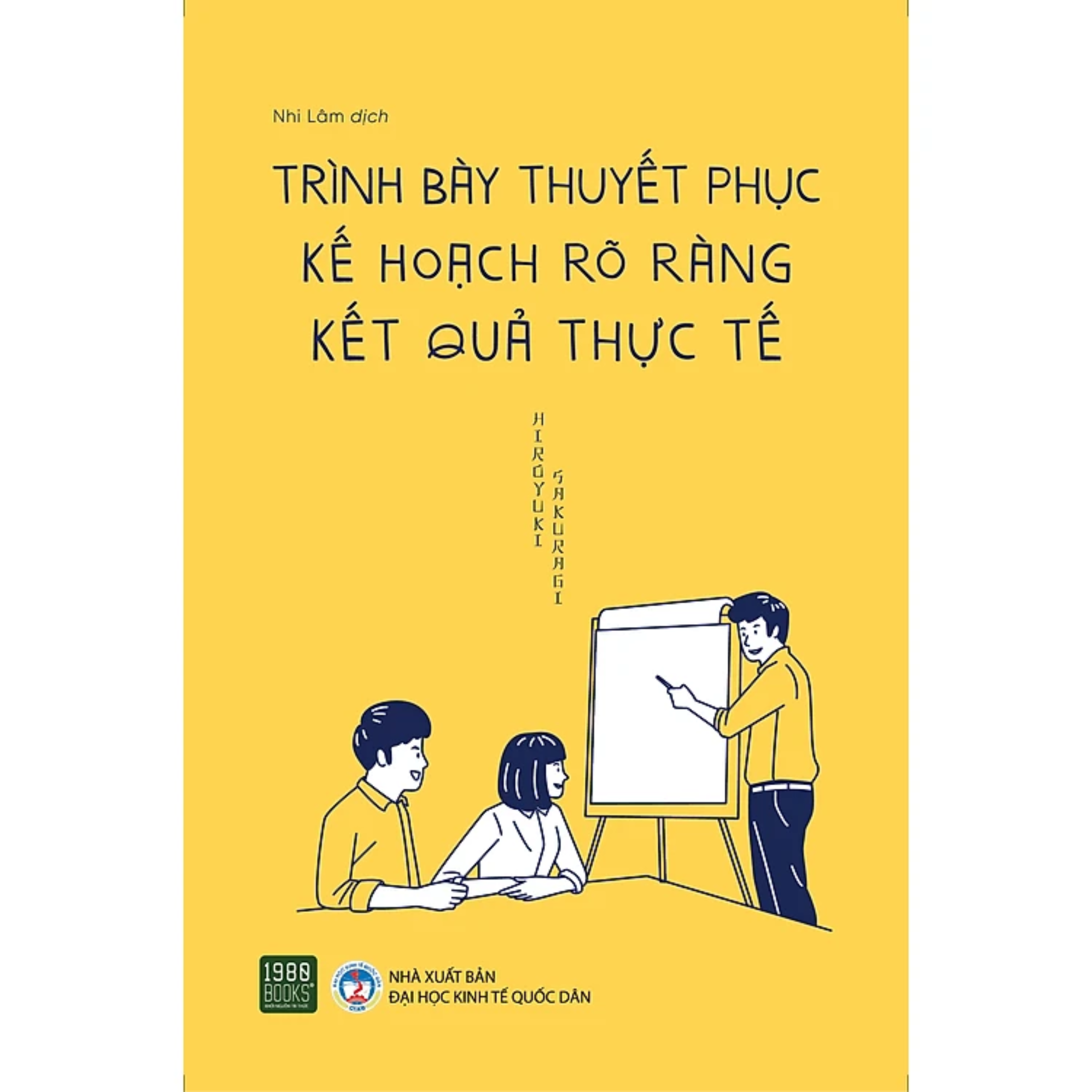 Trình Bày Thuyết Phục, Kế Hoạch Rõ Ràng, Kết Quả Thực Tế ( Kĩ Năng làm Việc Hiệu Quả)