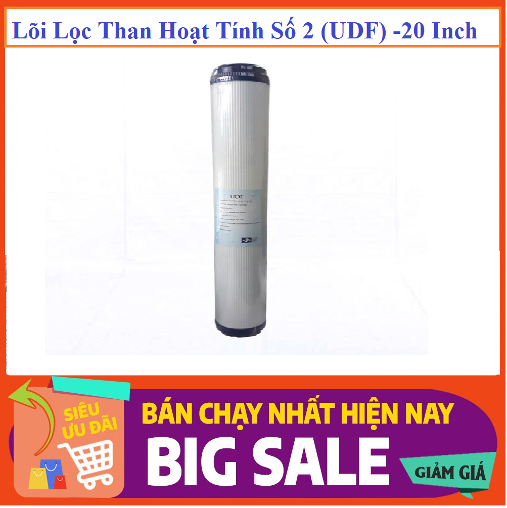 Lõi Lọc Than Hoạt Tính Số 2 (UDF) -20 Inch