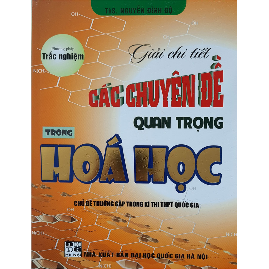 Phương Pháp Trắc Nghiệm Giải Chi Tiết Các Chuyên Đề Quan Trọng Trong Hoá Học