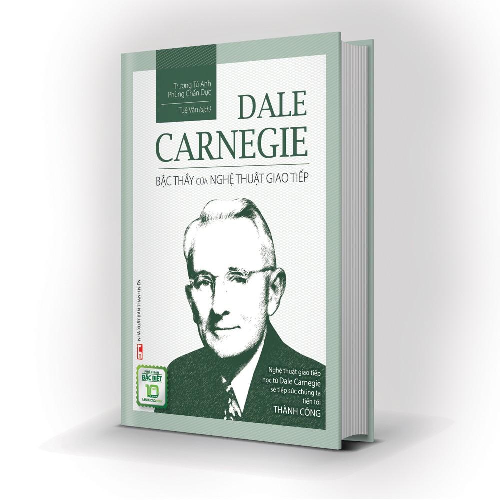 Sách - Dale Carnegie – Bậc Thầy Của Nghệ Thuật Giao Tiếp