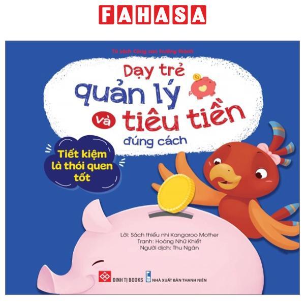 Dạy Trẻ Quản Lý Và Tiêu Tiền Đúng Cách - Tiết Kiệm Là Thói Quen Tốt