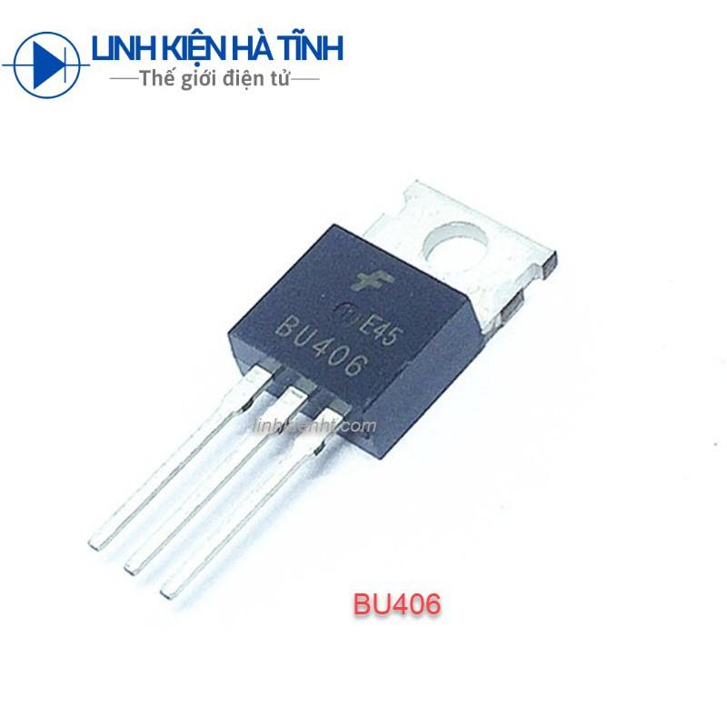 BU406 loại tốt - transistor bán dẫn