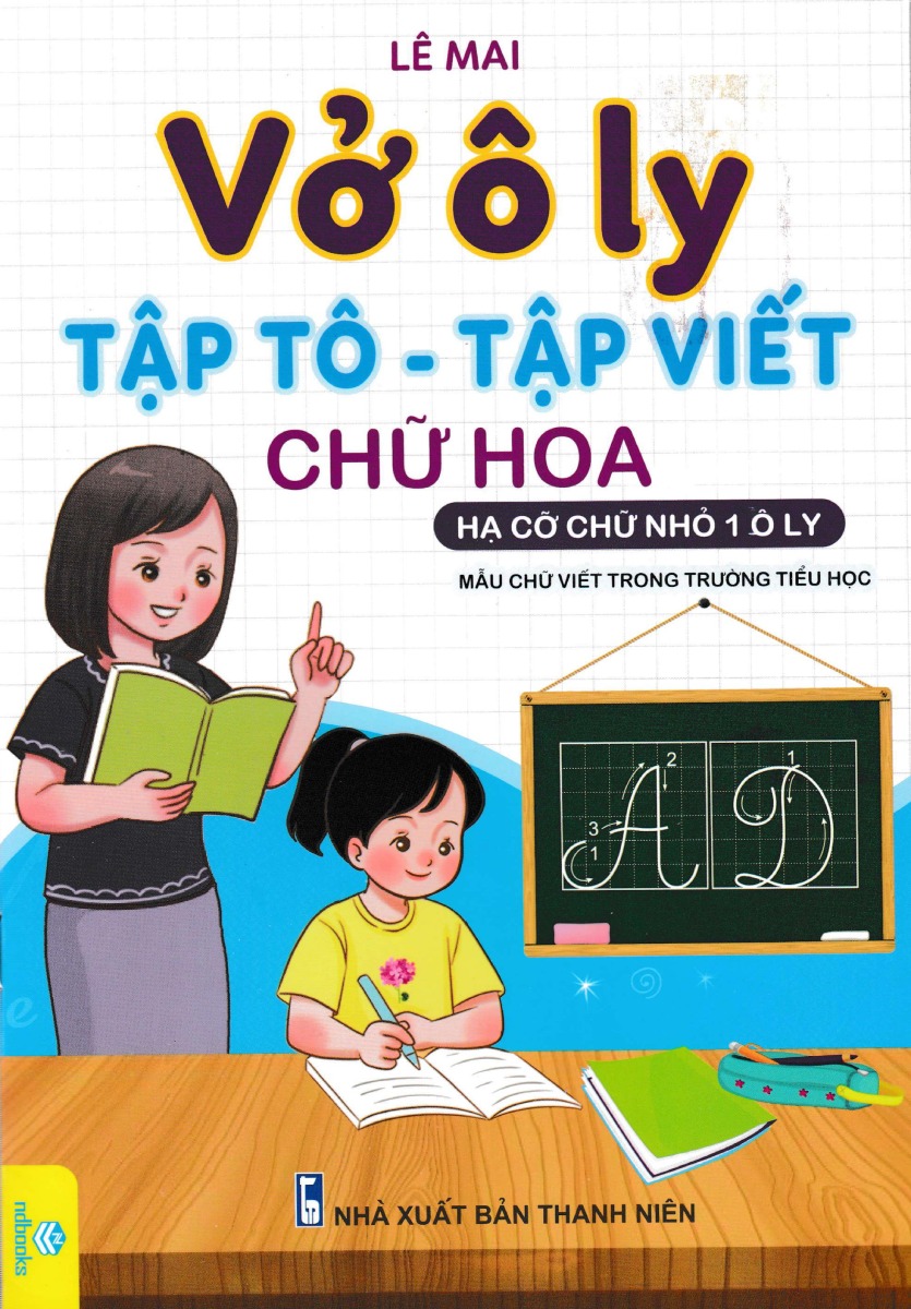 Vở Ô Ly Tập Tô - Tập Viết Chữ Hoa (ND)