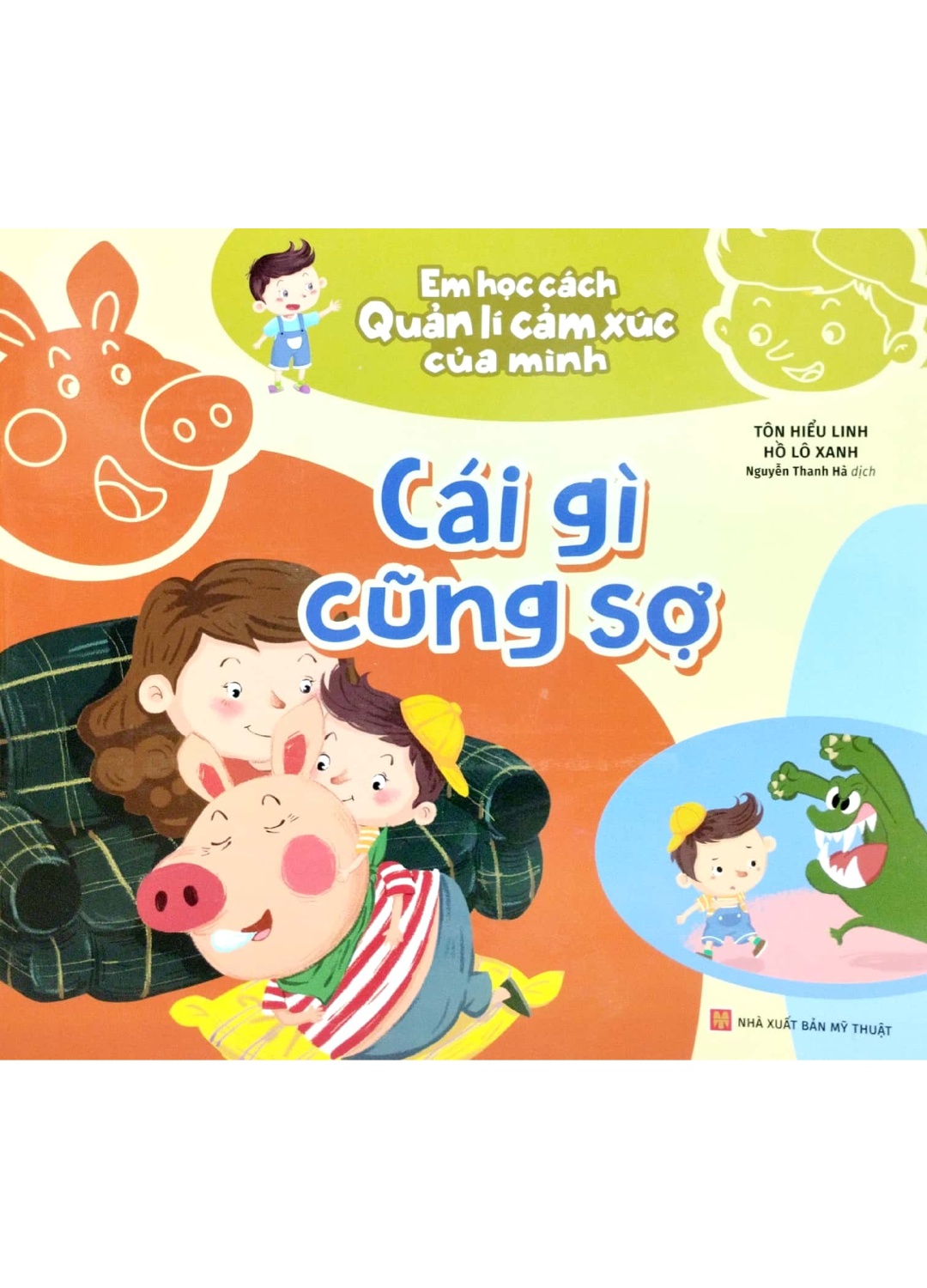 Em Học Cách Quản Lí Cảm Xúc Của Mình - Cái Gì Cũng Sợ _ML
