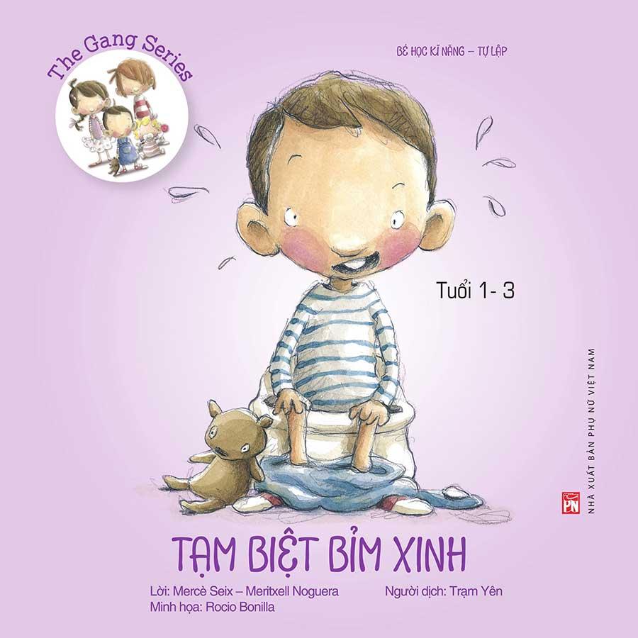 The Gang Series – Bé Học Kĩ Năng - Tự Lập – Tạm Biệt Bỉm Xinh